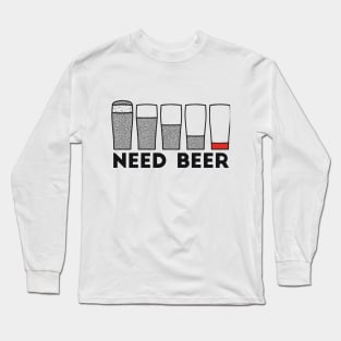 Need Beer low battery alcohol joke Long Sleeve T-Shirt